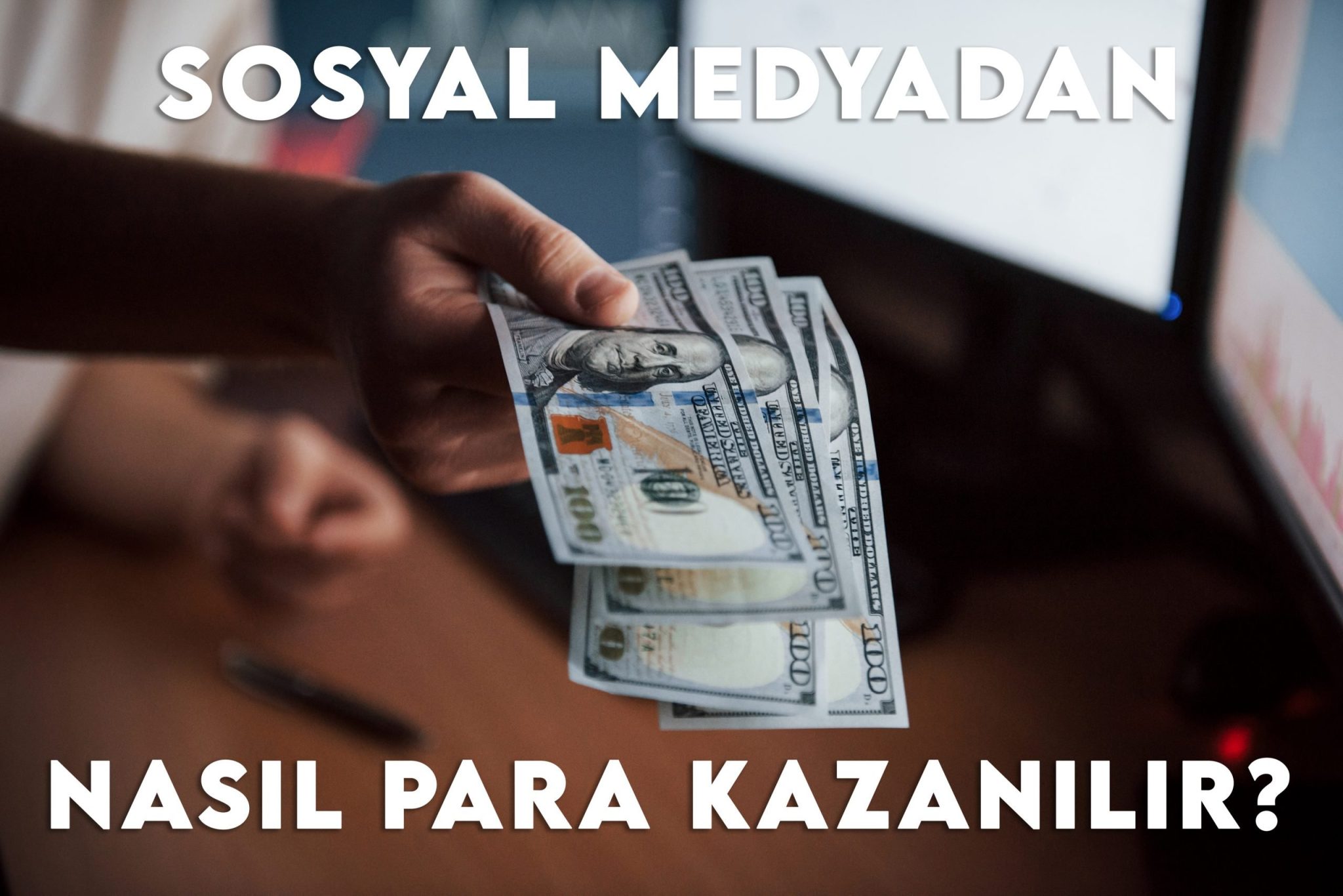 Sosyal Medyadan Para Kazanmak