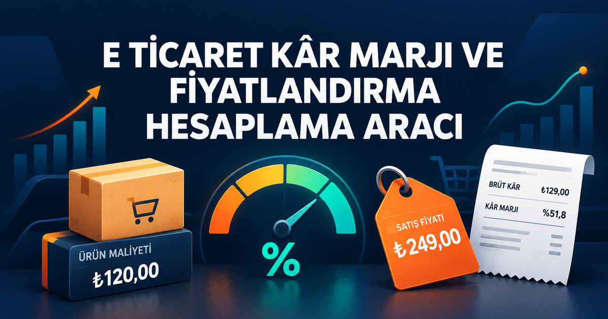 E-ticaret kar marjı ve fiyatlandırma hesaplama aracı