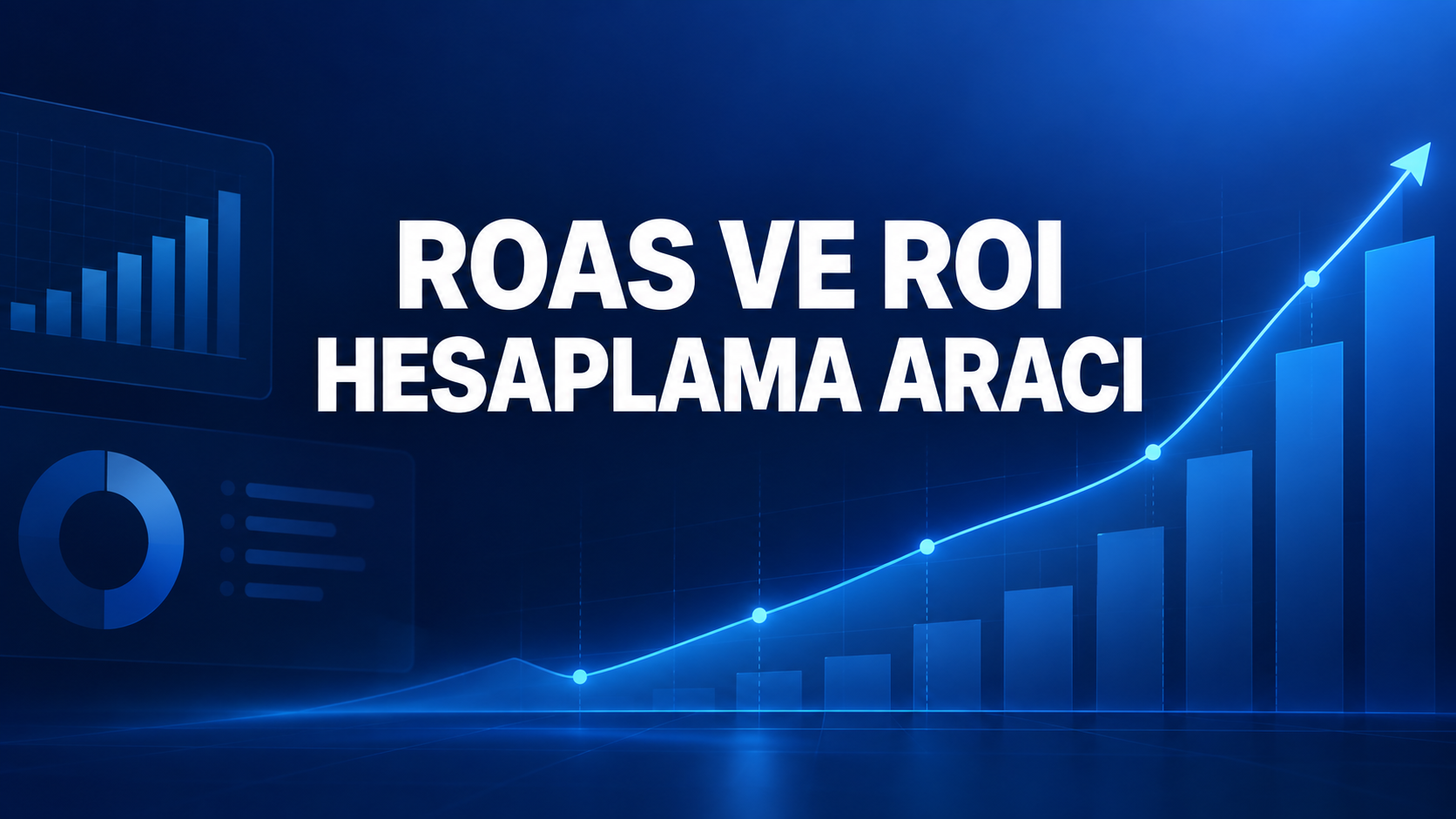 ROAS ve ROI hesaplama aracı